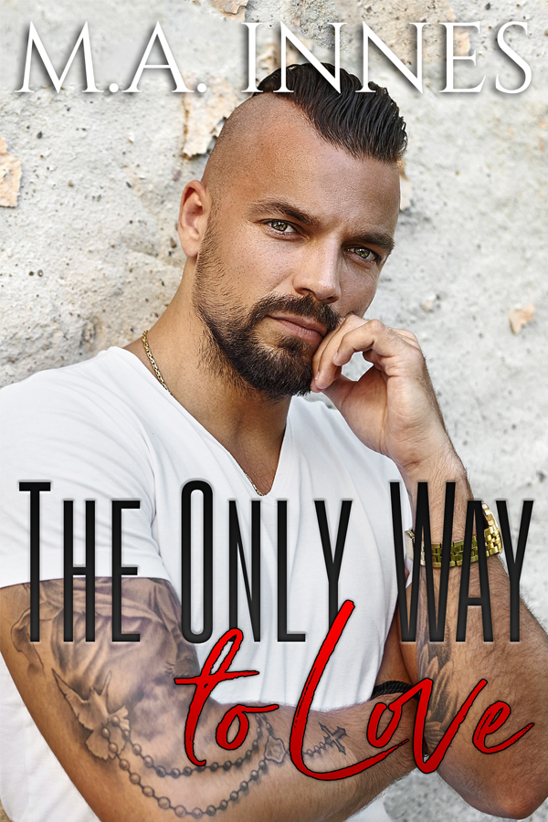The Only Way to Love by MA Innes - Gay Romance Ebook Cover