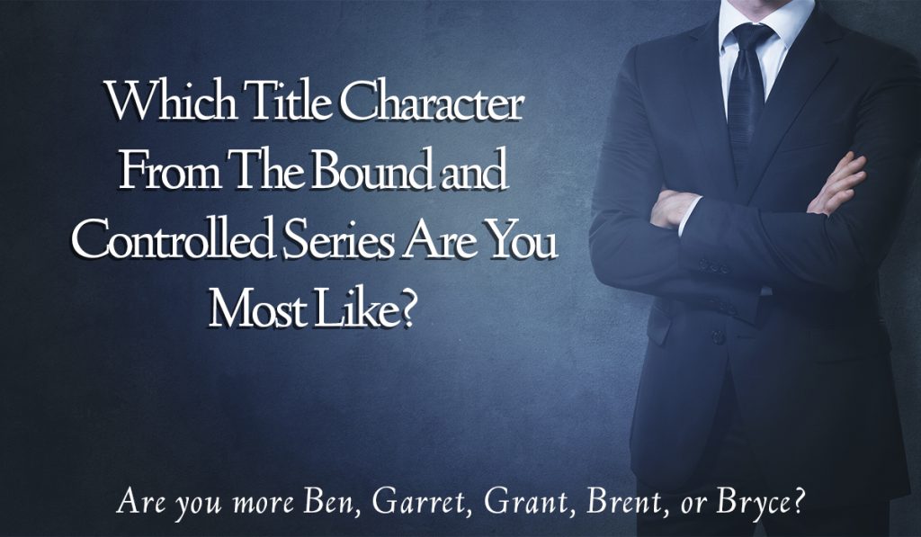 Which Significant Other  From The Bound and Controlled Series Are You Most Like? - Title Card for Quiz