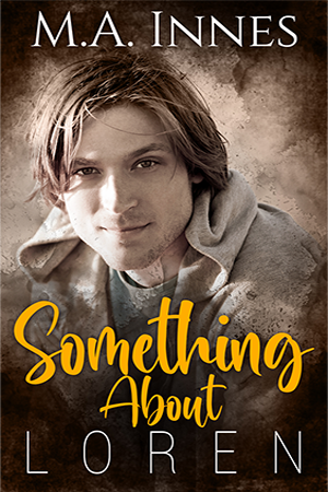 Something About Loren by M.A. Innes - Gay Romance Age Play Ebook Cover