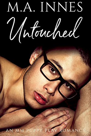 Untouched - Unconditional Love Series Book 3 by MA Innes - Gay Romance Book Cover