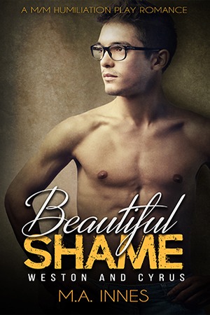 Weston and Cyrus by MA Innes - Gay Romance Book Cover - Beautiful Shame Series Book 6