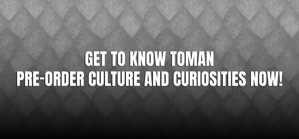 Get To Know Toman - Pre-Order Culture and Curiosities Now! - blog post by Shaw Montgomery MA Innes