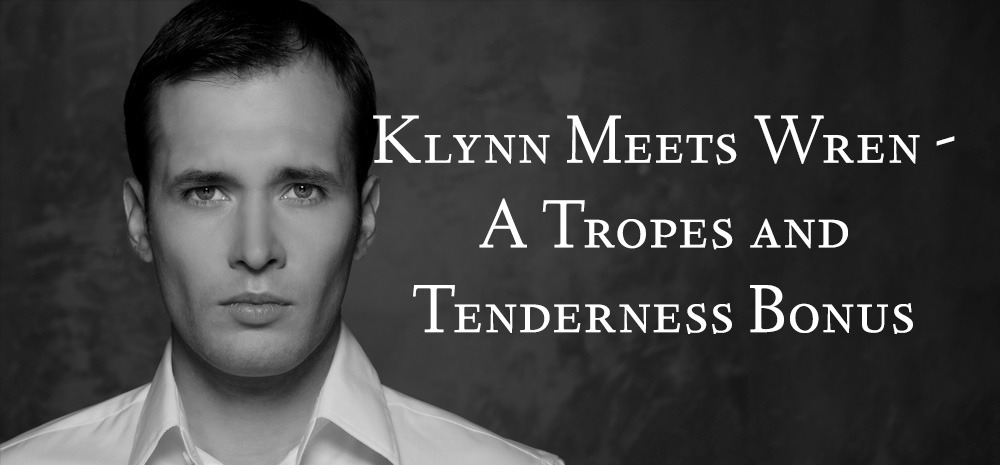 Klynn Meets Wren - A Tropes and Tenderness Bonus - blog post by MA Innes