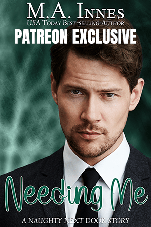 Needing Me by MA Innes - Gay Romance Book Cover - Patreon Exclusive Book
