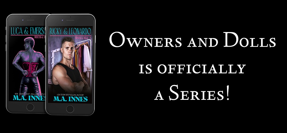 Owners and Dolls is Officially a Series - blog post by MA Innes
