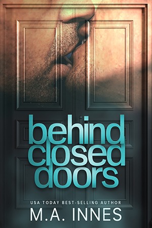 Behind Closed Doors by MA Innes -Gay Romance Taboo Book Cover