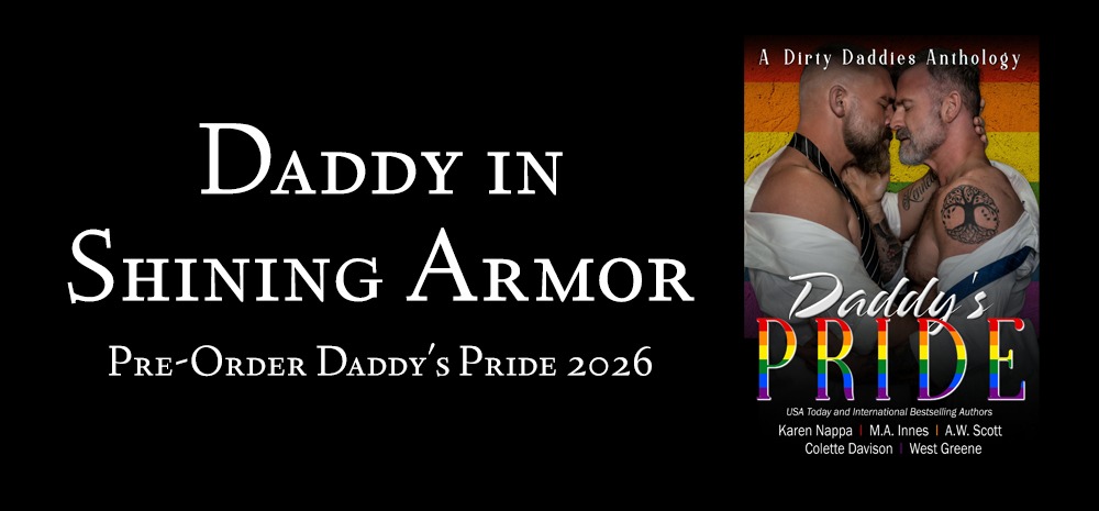 Daddy in Shining Armor - Pre-Order Daddy's Pride Now - blog post by MA Innes