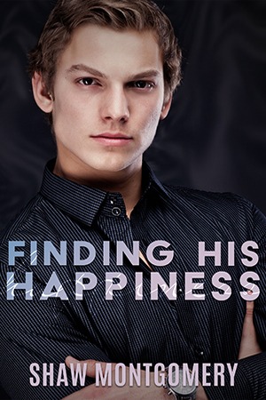 Finding His Happiness by Shaw Montgomery - Gay Romance Book Cover