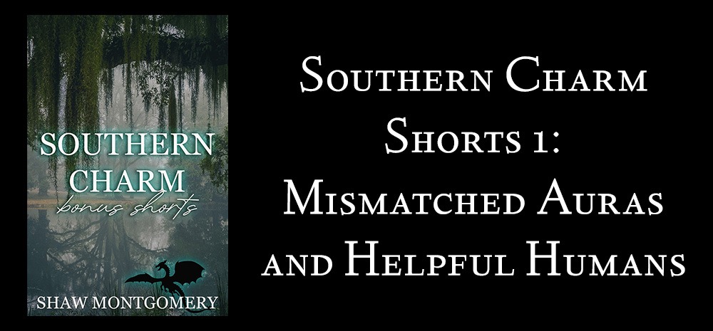Southern Charm Shorts 1: Mismatched Auras and Helpful Humans - blog post image for Shaw Montgomery MA Innes - Author / Writer of Gay Romance - MM Romance - Paranormal Romance bonus short , short story , free content,